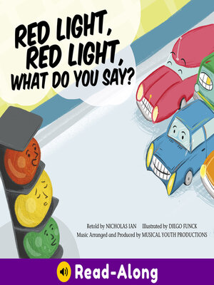 cover image of Red Light, Red Light, What Do You Say?
